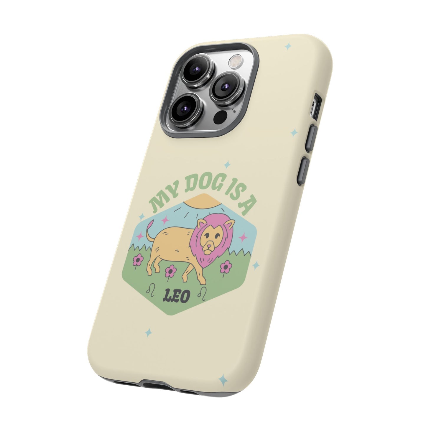 My Dog Is a Leo Phone Case