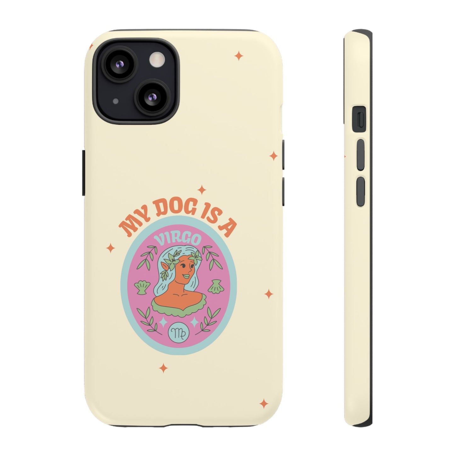 My Dog is a Virgo Phone Case