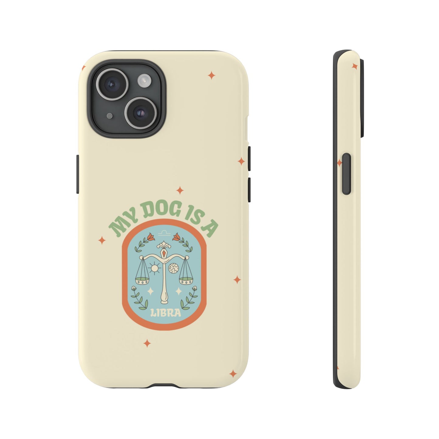 My Dog is a Libra Phone Case