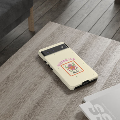My Dog is a Taurus Phone Case