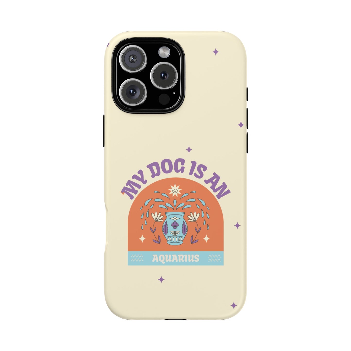 My Dog is an Aquarius Phone Case