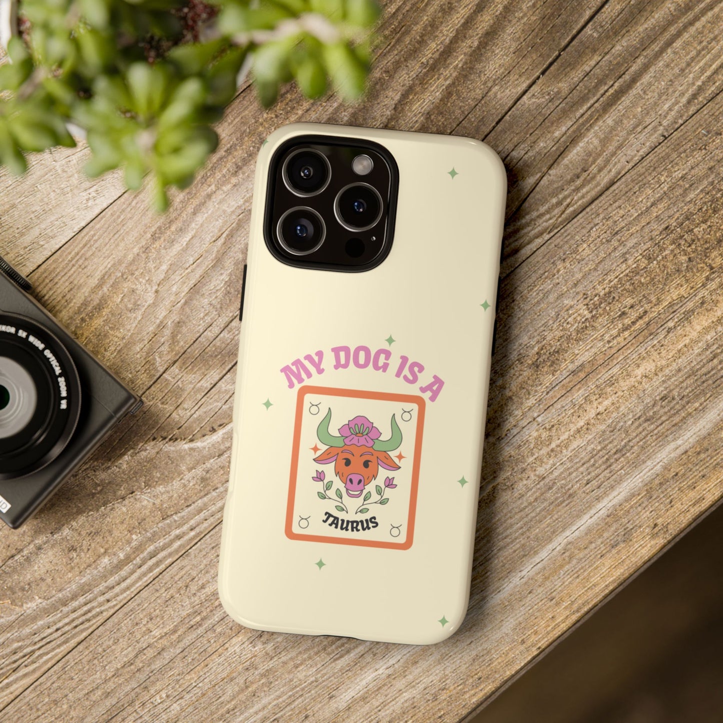My Dog is a Taurus Phone Case