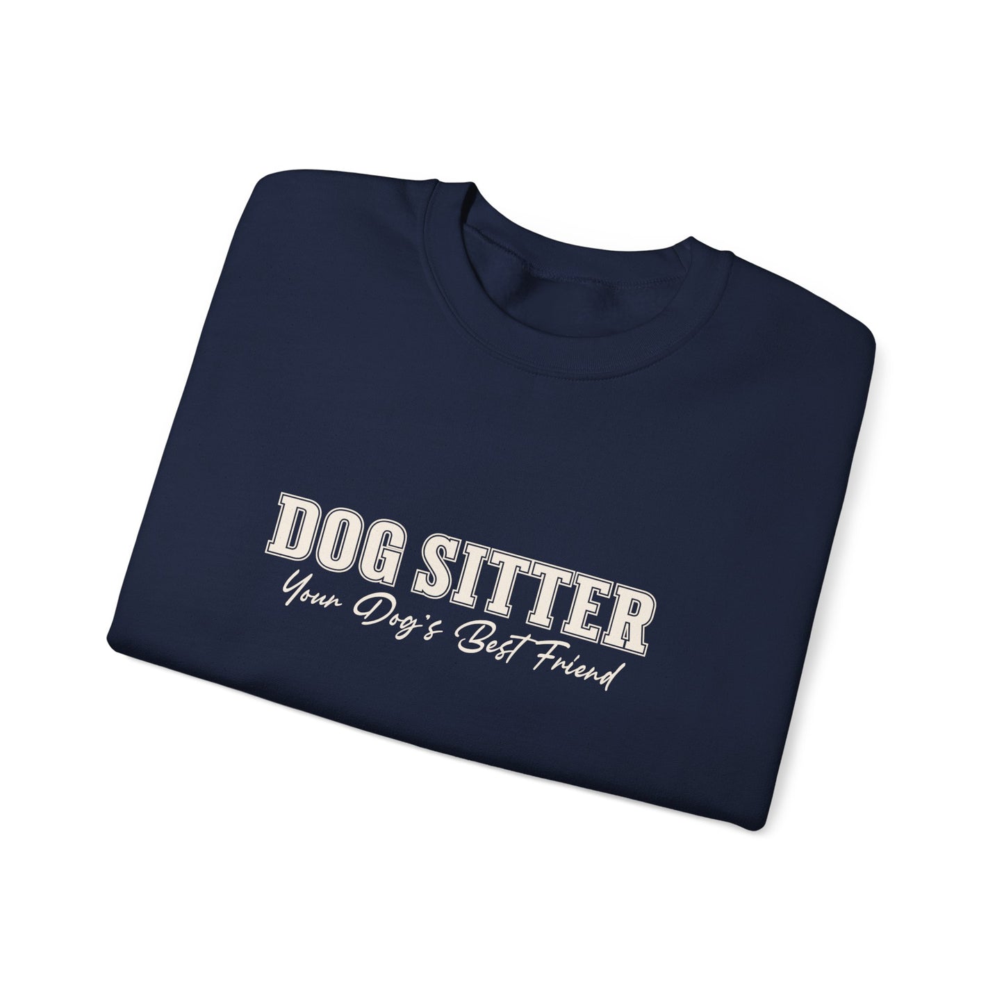 Dog Sitter Crewneck Sweatshirt – "Dog Sitter: Your Dog's Best Friend" Cozy Pet Lover Gift