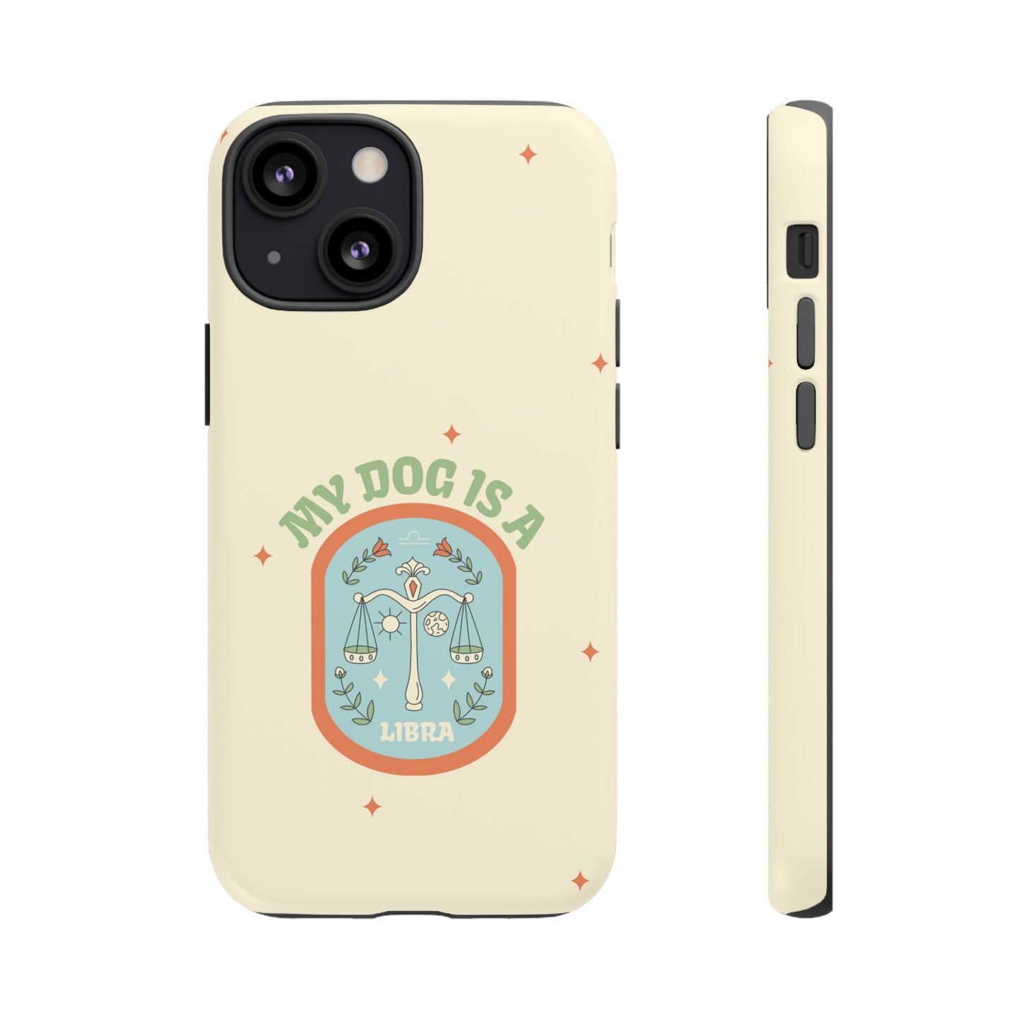 My Dog is a Libra Phone Case