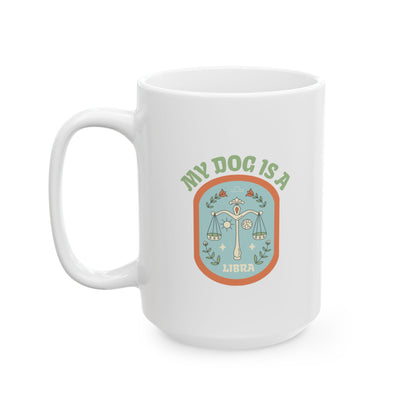 My Dog is a Libra Mug