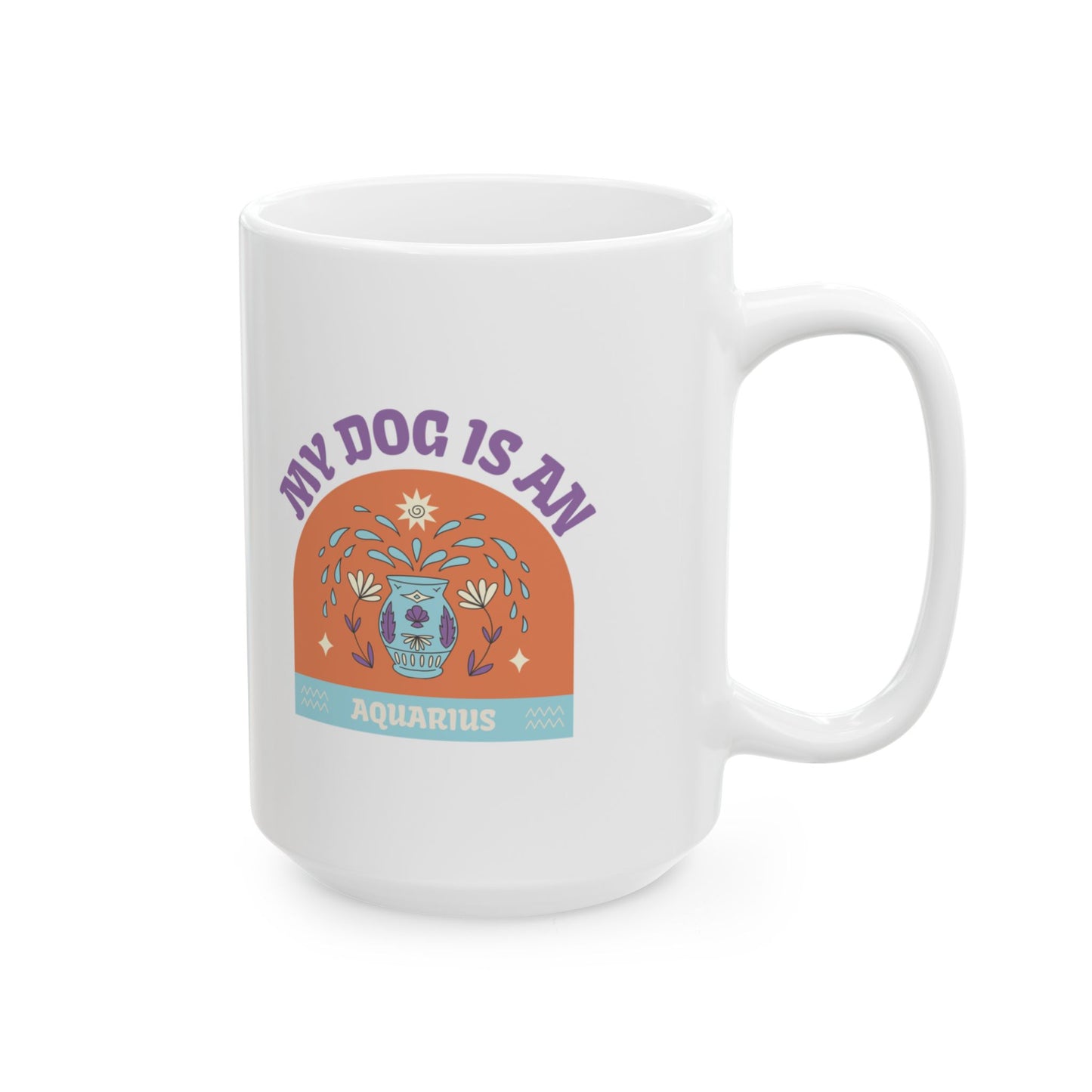 My Dog is an Aquarius Mug