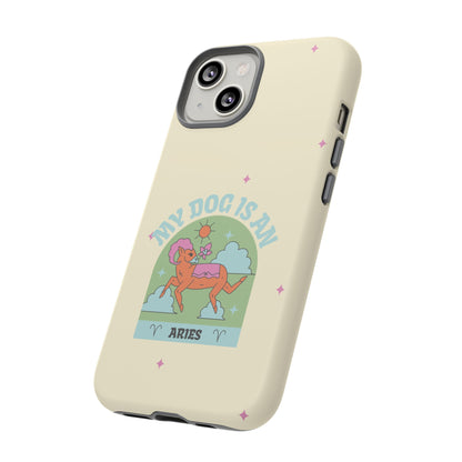 My Dog is an Aries Phone Case