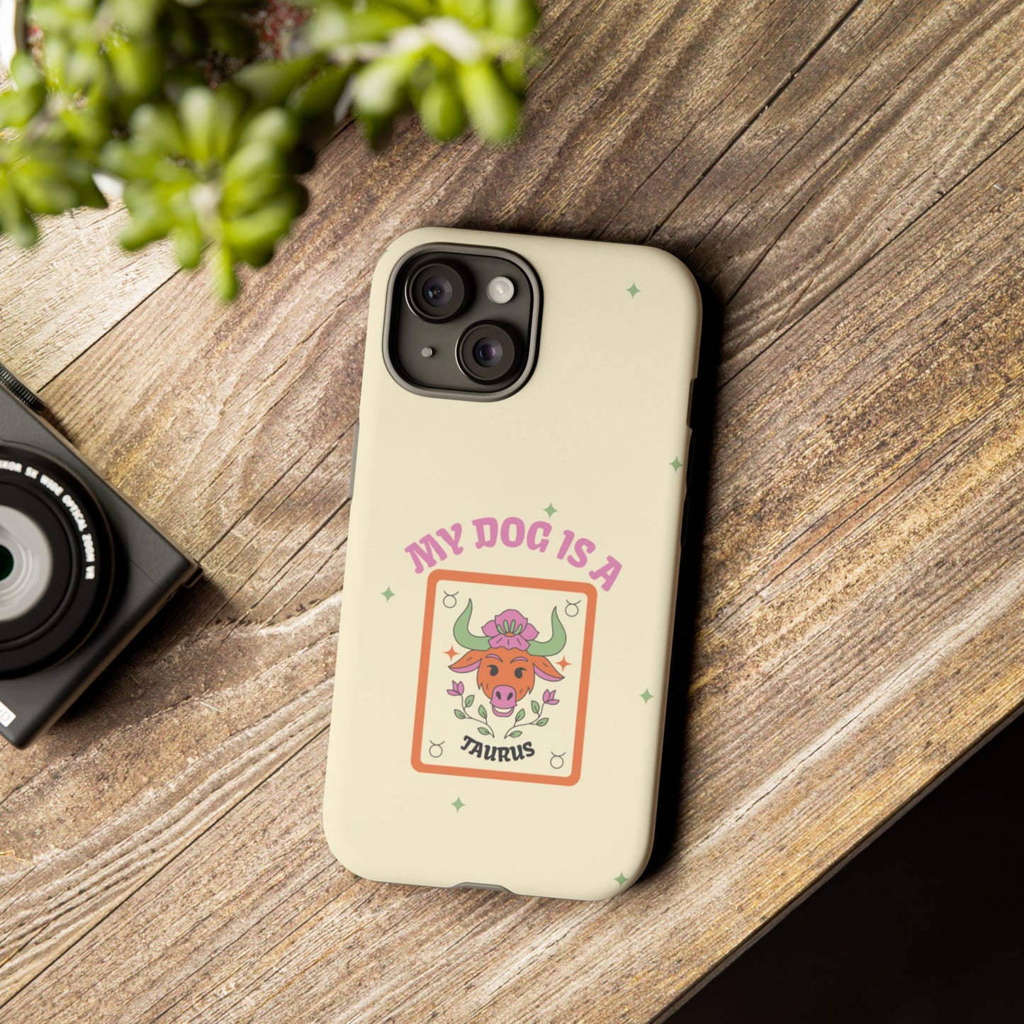 My Dog is a Taurus Phone Case
