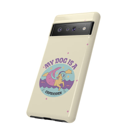 My Dog is a Capricorn Phone Case