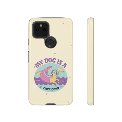 My Dog is a Capricorn Phone Case