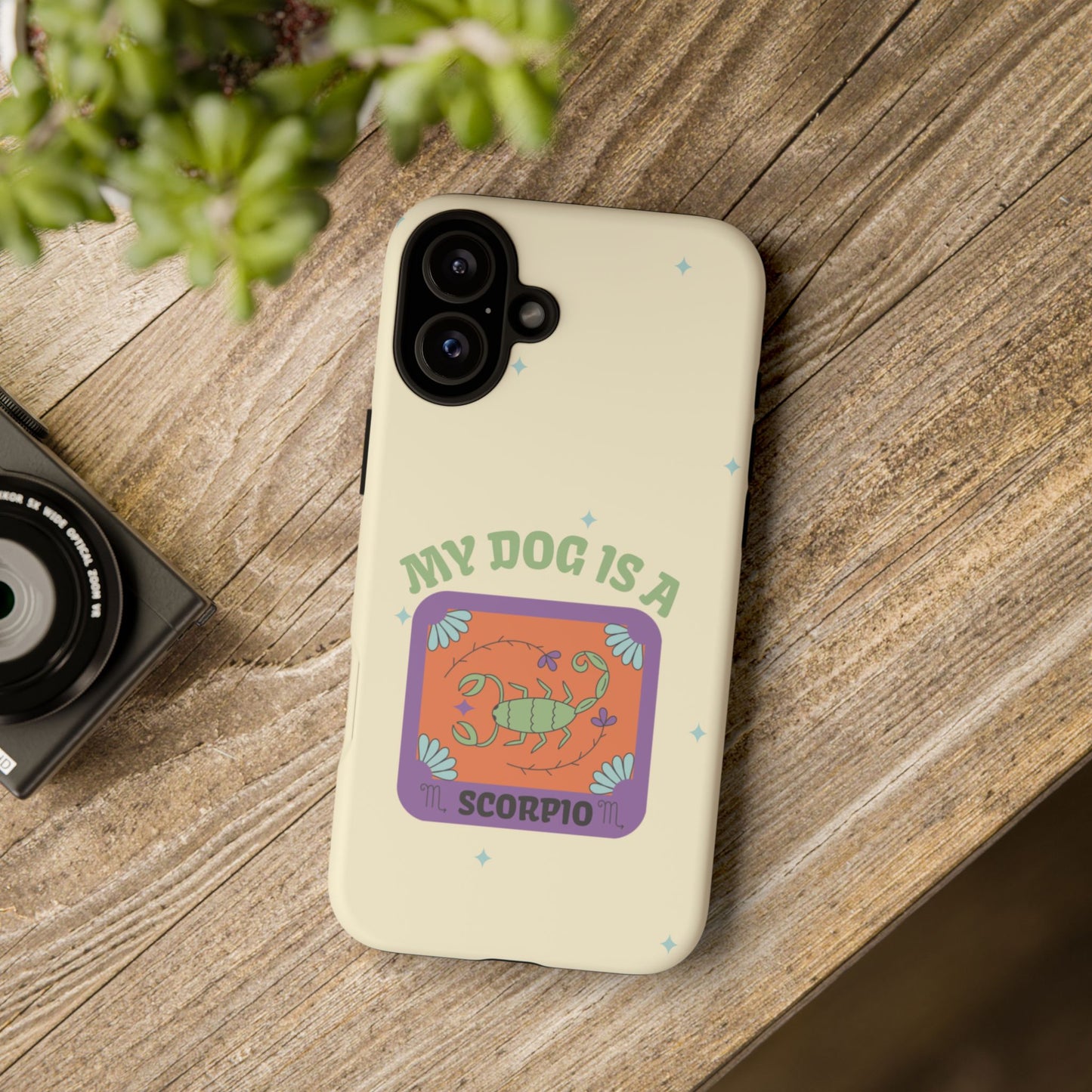 My Dog is a Scorpio Phone Case