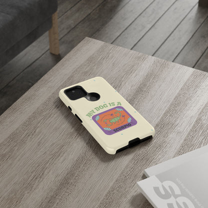 My Dog is a Scorpio Phone Case