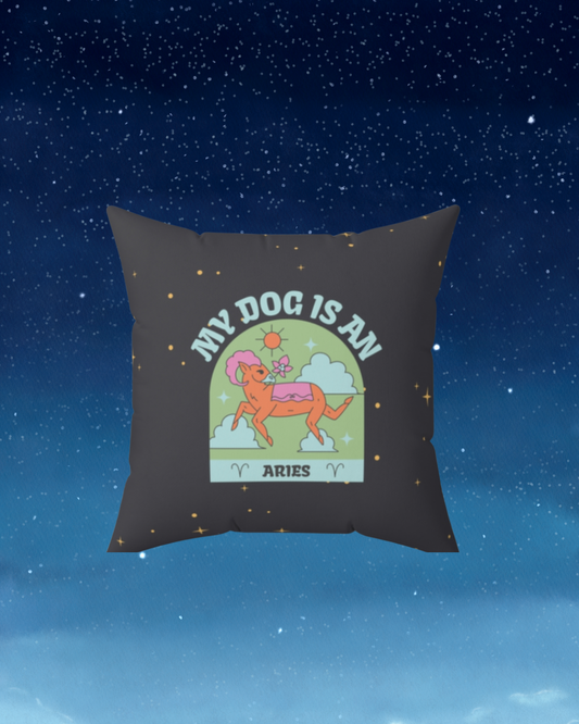 My Dog is an Aries Throw Pillow