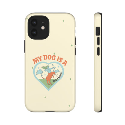 My Dog is a Sagittarius Phone Case