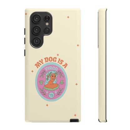 My Dog is a Virgo Phone Case