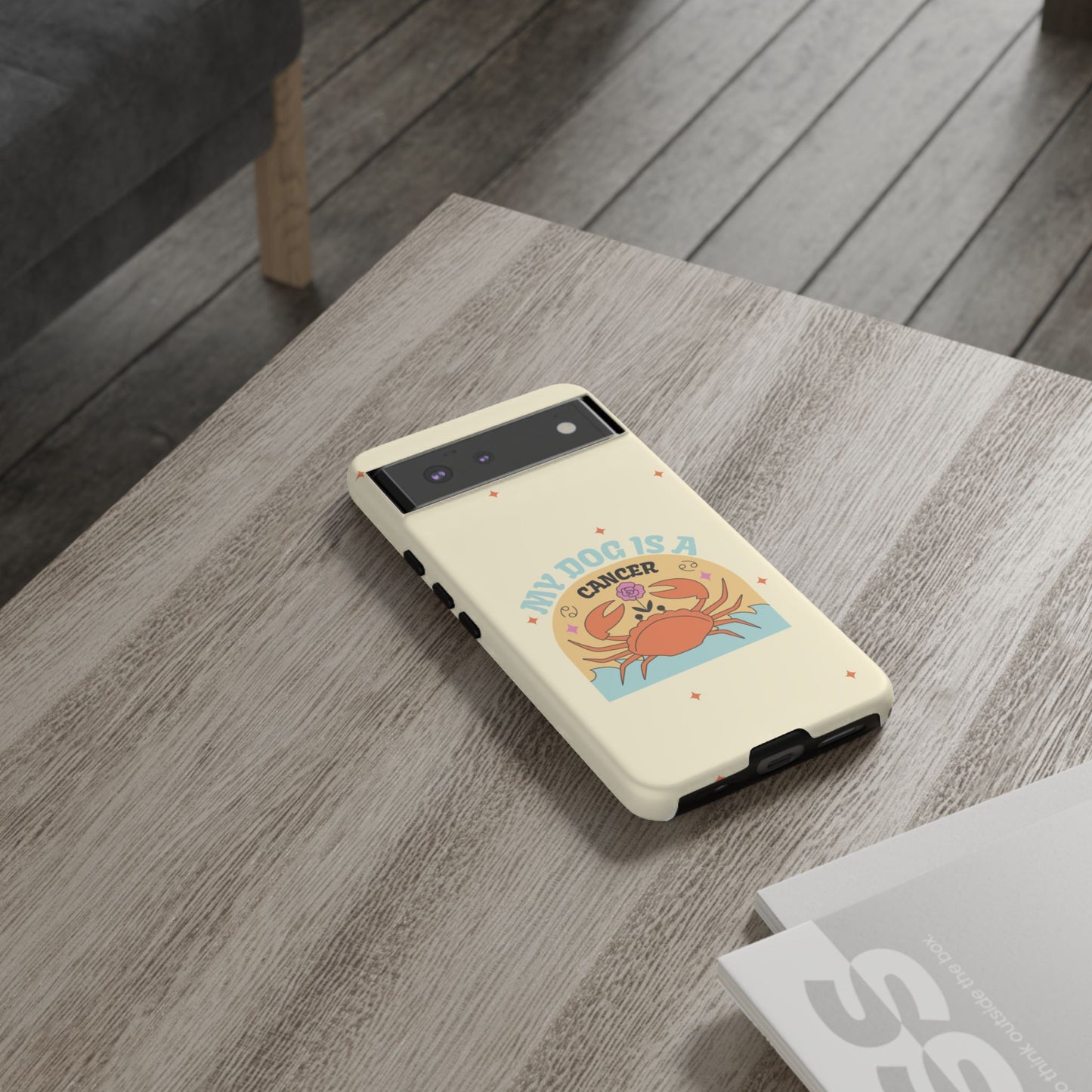 My Dog is a Cancer Phone Case