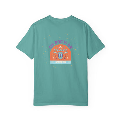 My Dog is an Aquarius T-Shirt