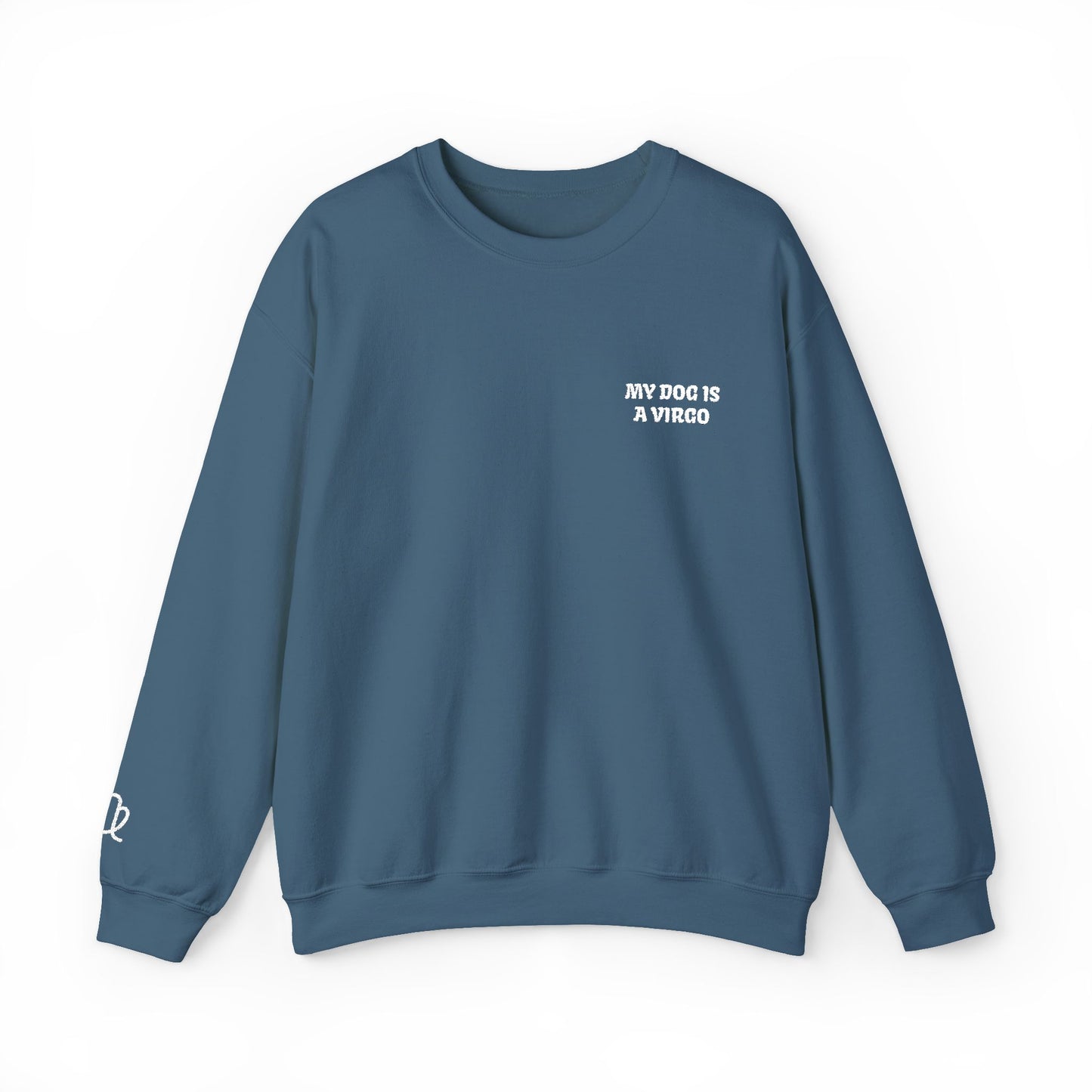 My Dog is a Virgo Embroidered Sweatshirt
