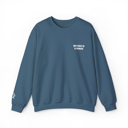 My Dog is a Virgo Embroidered Sweatshirt