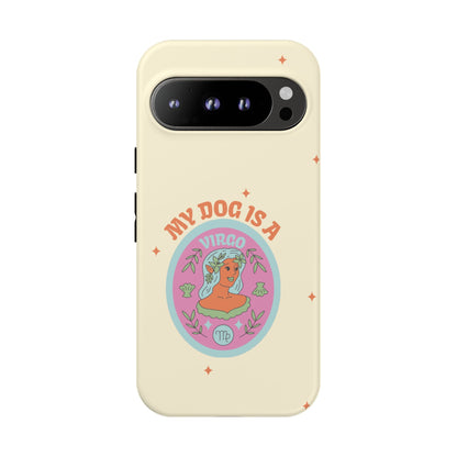 My Dog is a Virgo Phone Case