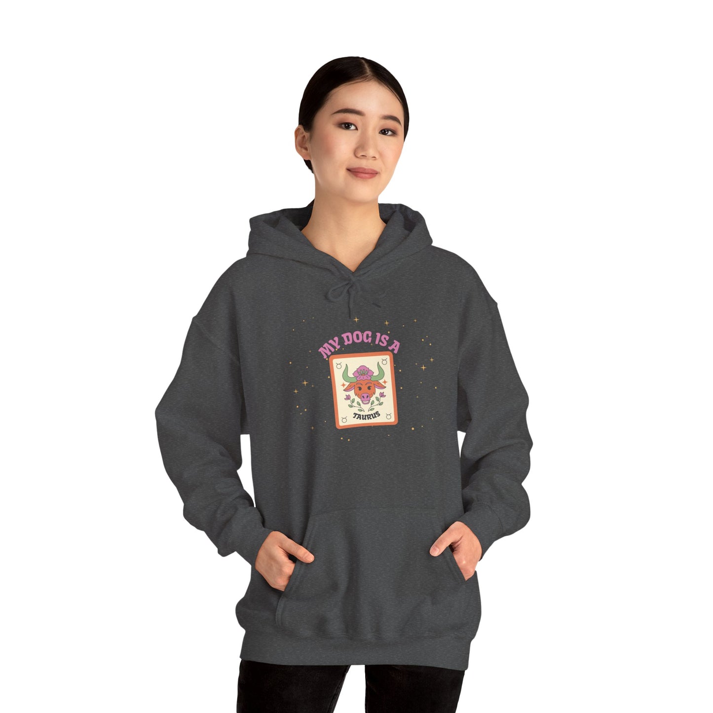 My Dog is a Taurus Hoodie