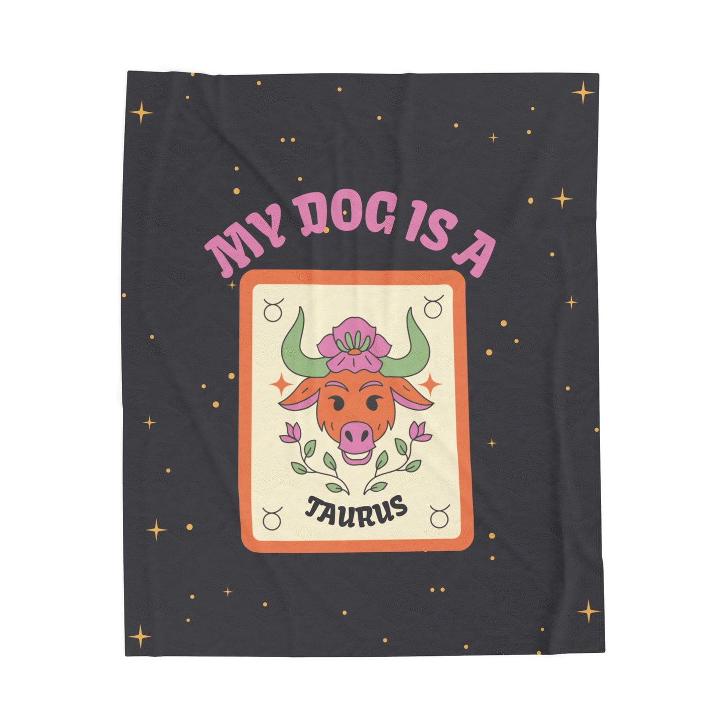 My Dog is a Taurus Plush Blanket