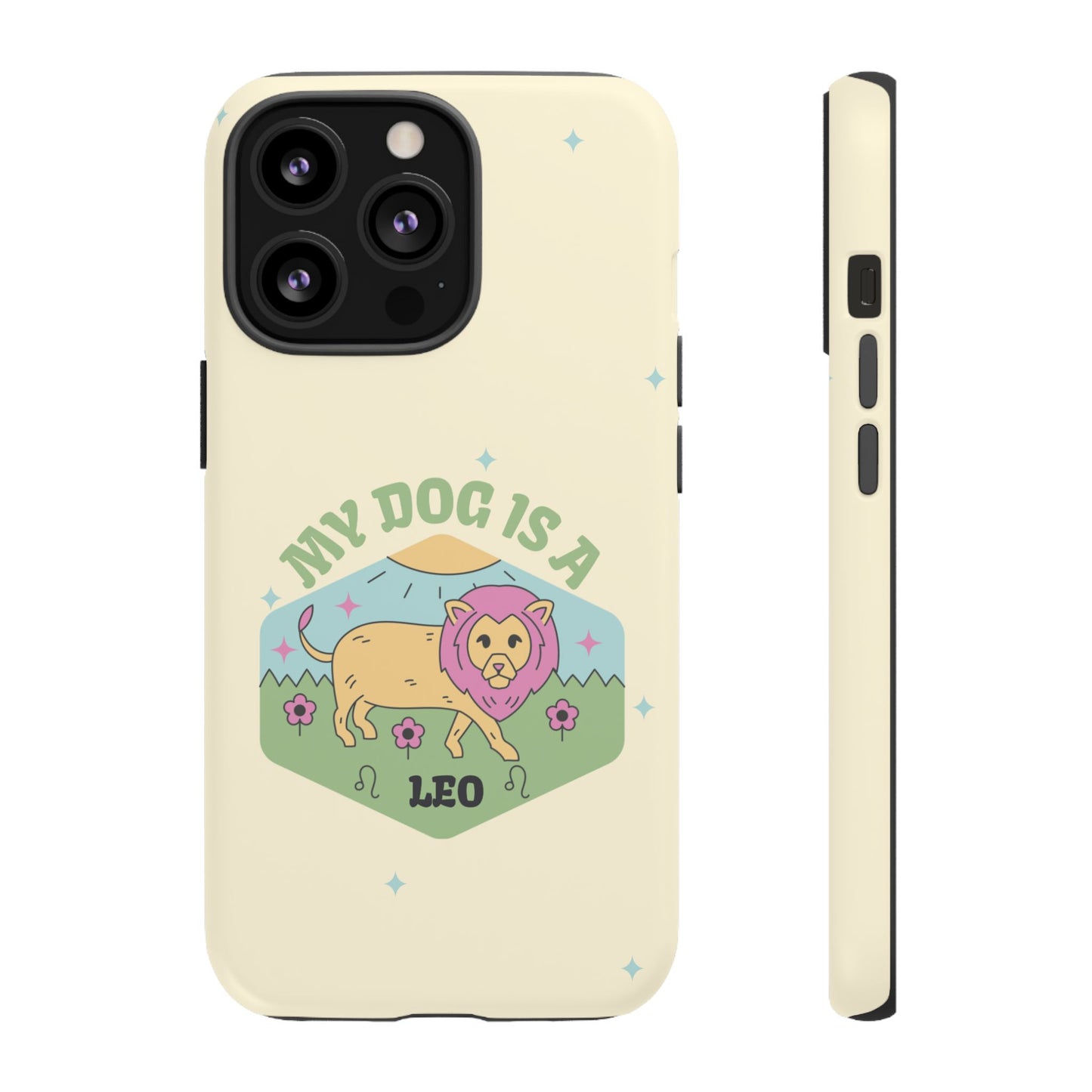 My Dog Is a Leo Phone Case