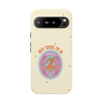 My Dog is a Virgo Phone Case