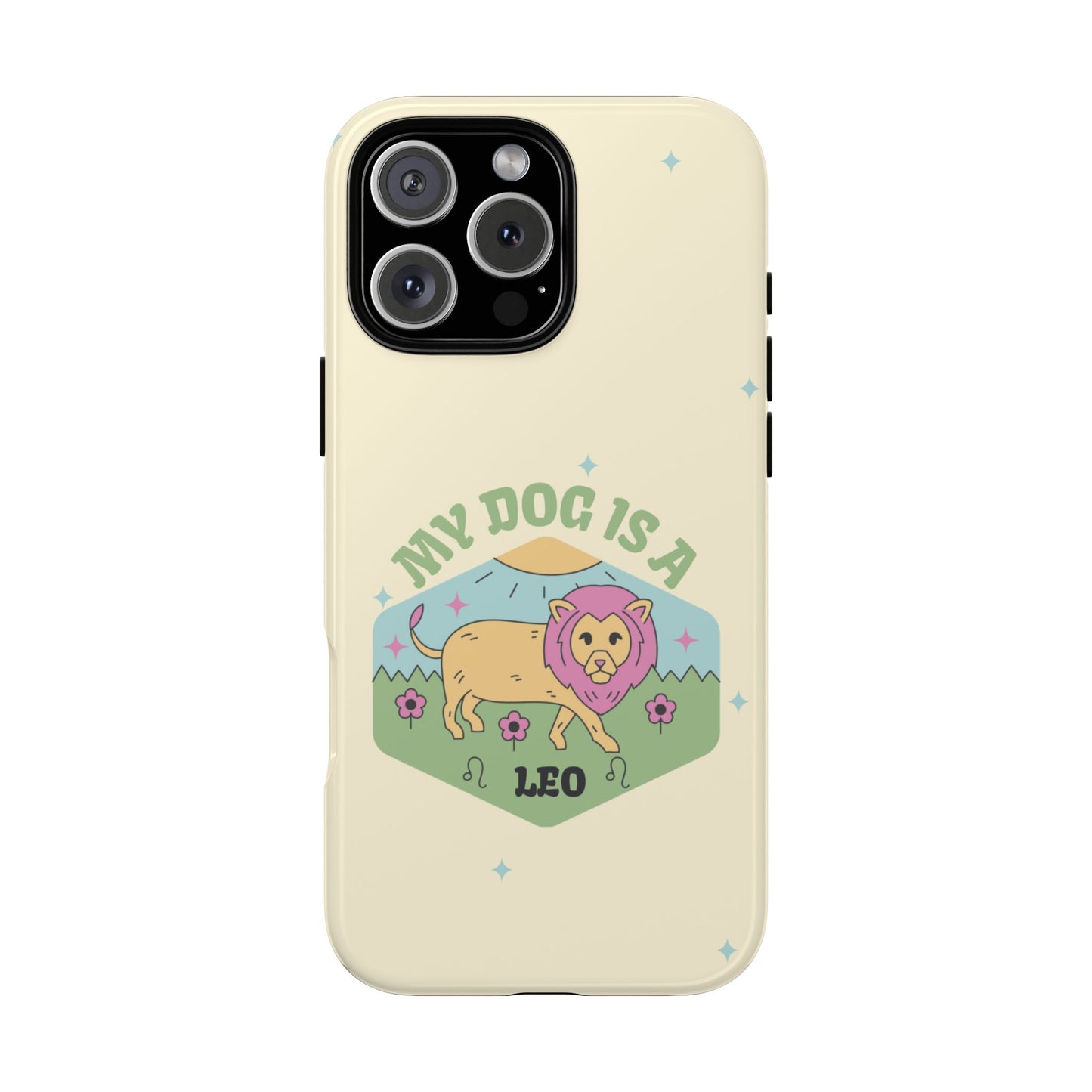 My Dog Is a Leo Phone Case