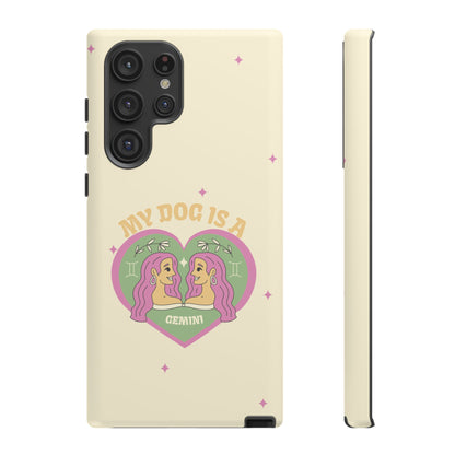 My Dog is a Gemini Phone Case