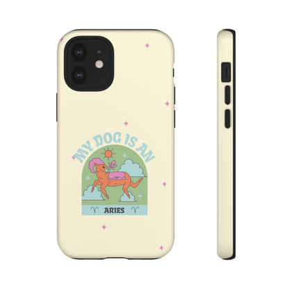 My Dog is an Aries Phone Case