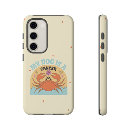My Dog is a Cancer Phone Case