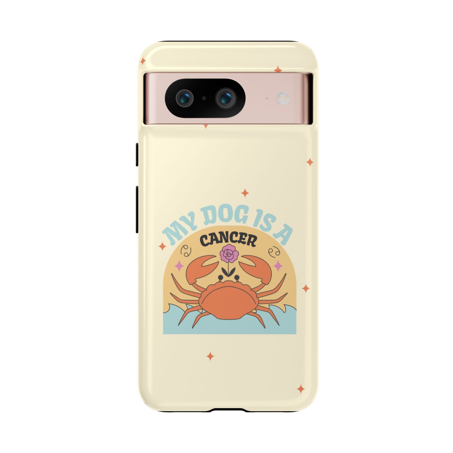 My Dog is a Cancer Phone Case