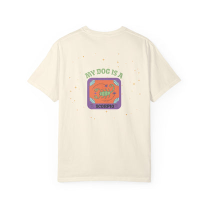 My Dog is a Scorpio T-Shirt