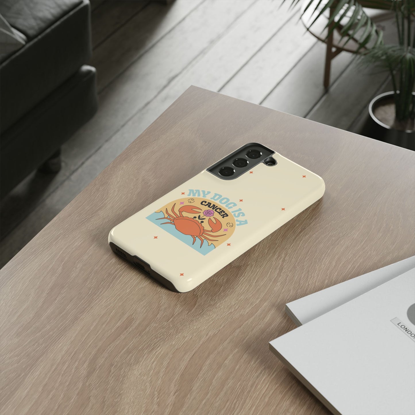 My Dog is a Cancer Phone Case