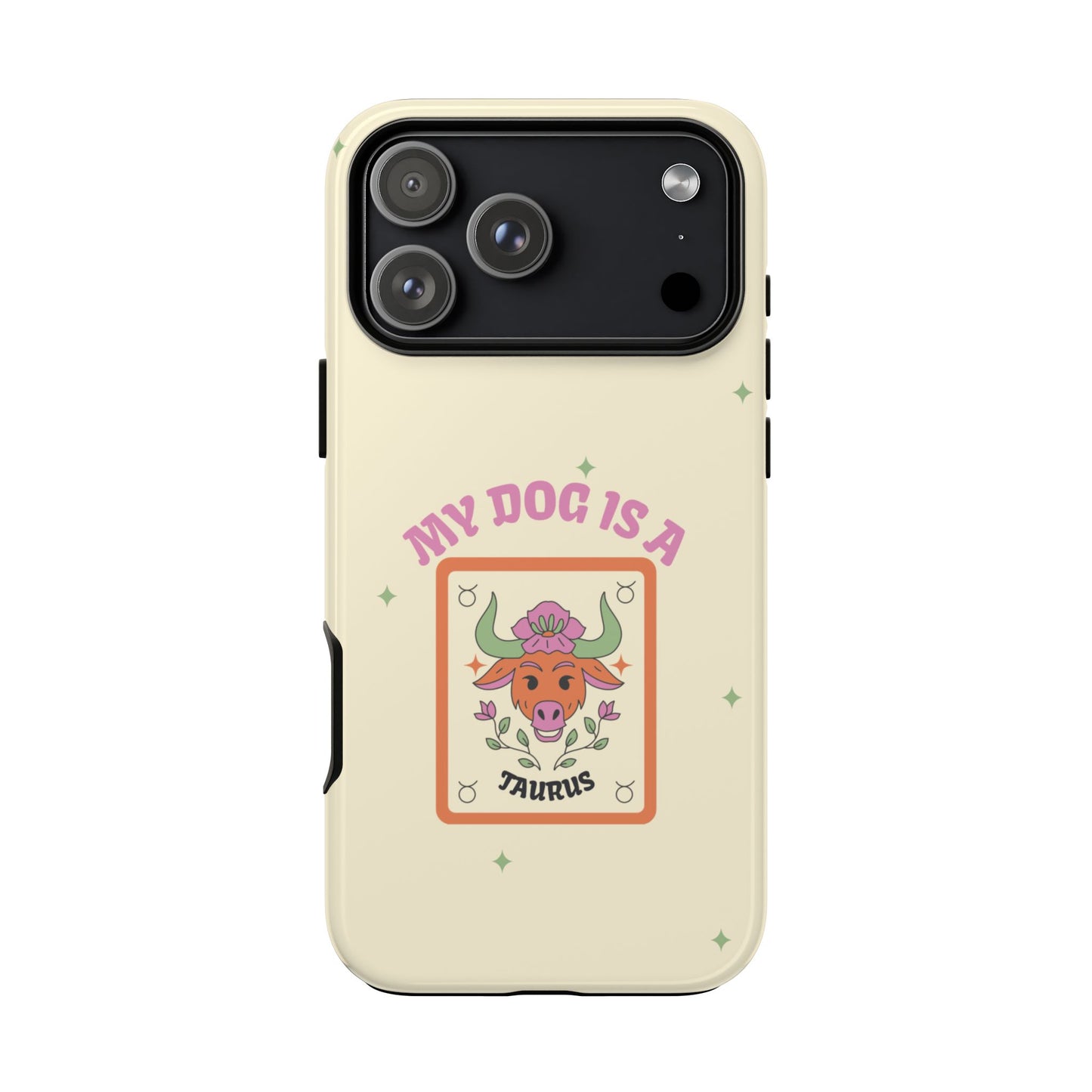My Dog is a Taurus Phone Case