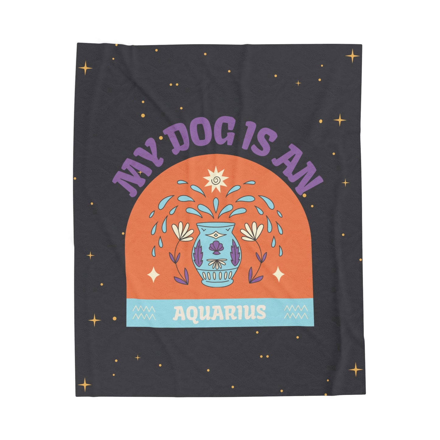 My Dog is an Aquarius Plush Blanket