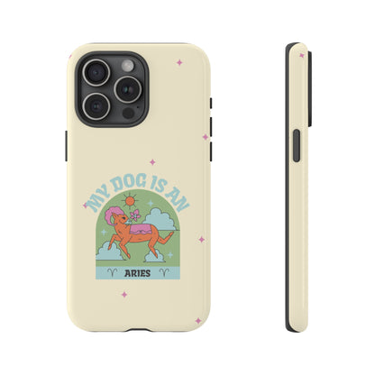 My Dog is an Aries Phone Case