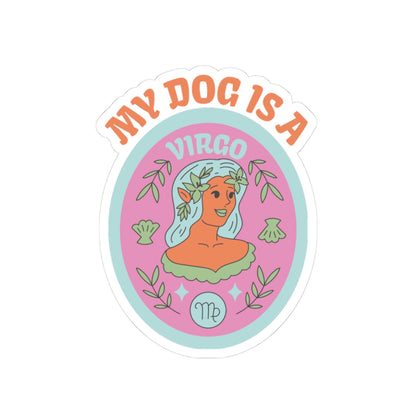 My Dog is a Virgo Sticker
