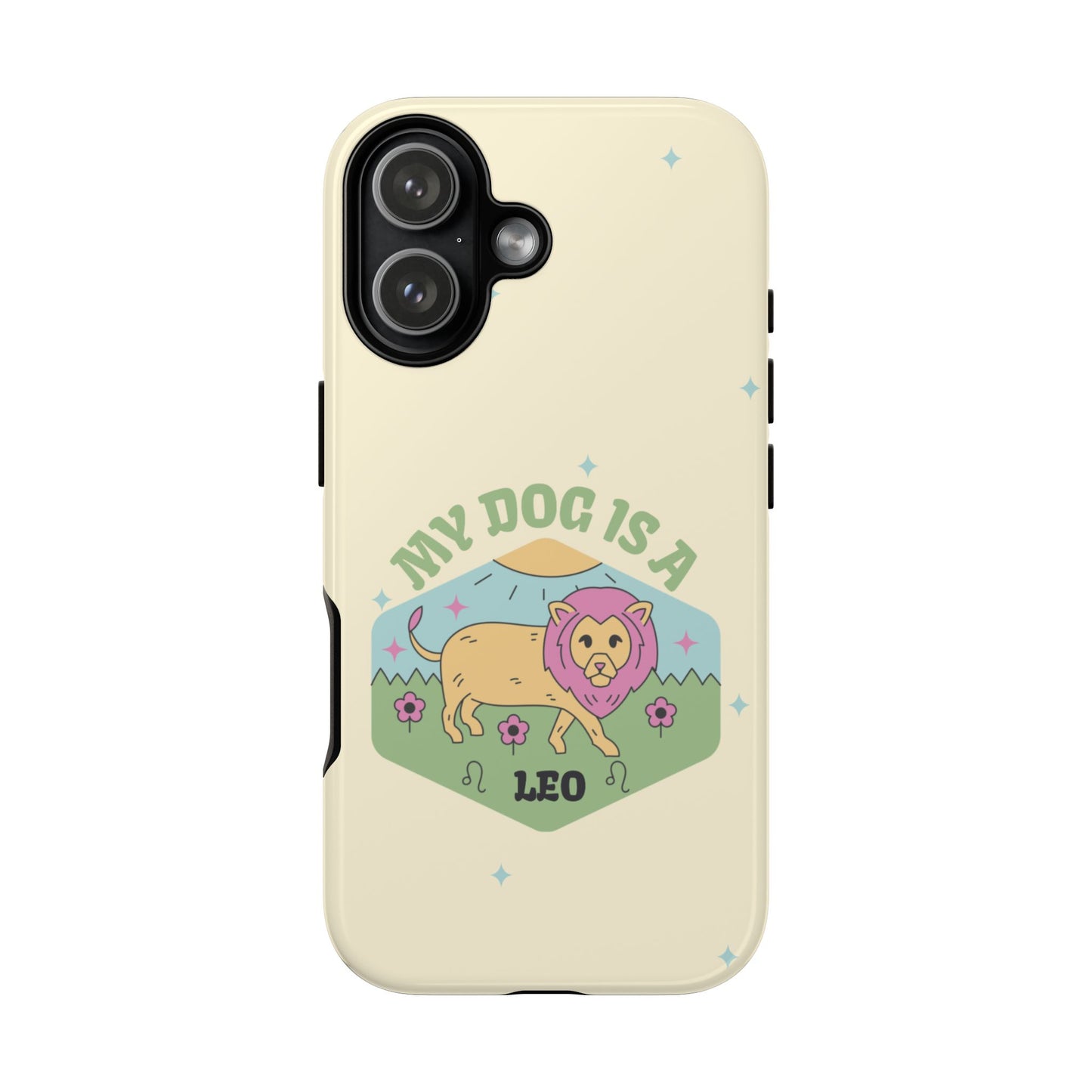My Dog Is a Leo Phone Case