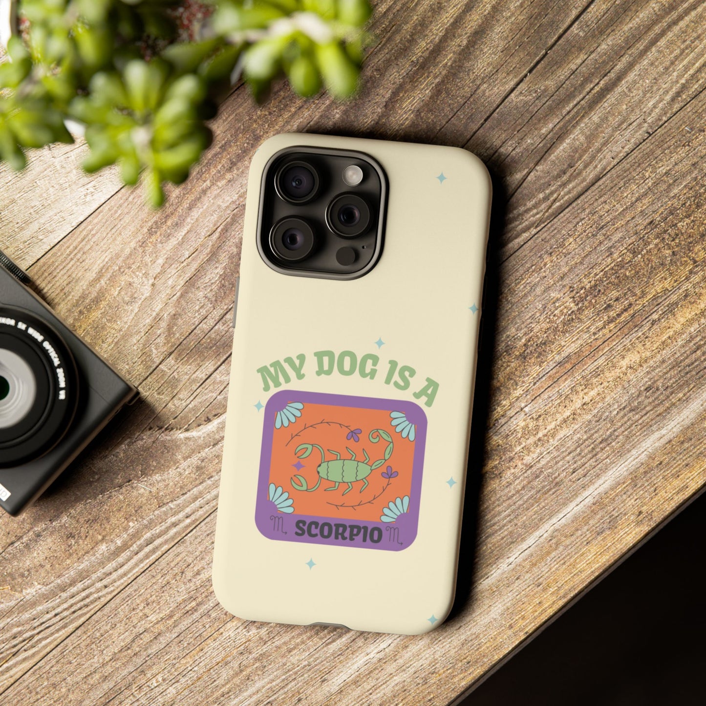 My Dog is a Scorpio Phone Case