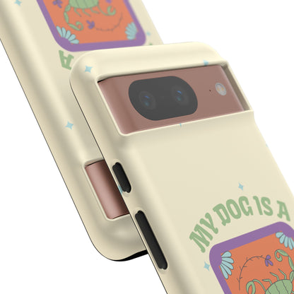 My Dog is a Scorpio Phone Case