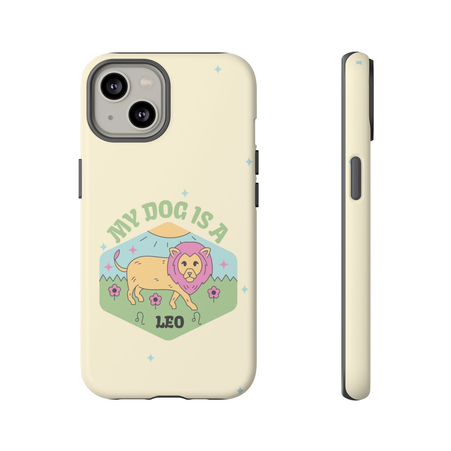My Dog Is a Leo Phone Case