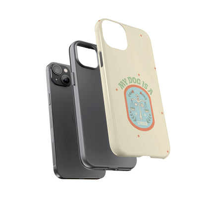 My Dog is a Libra Phone Case