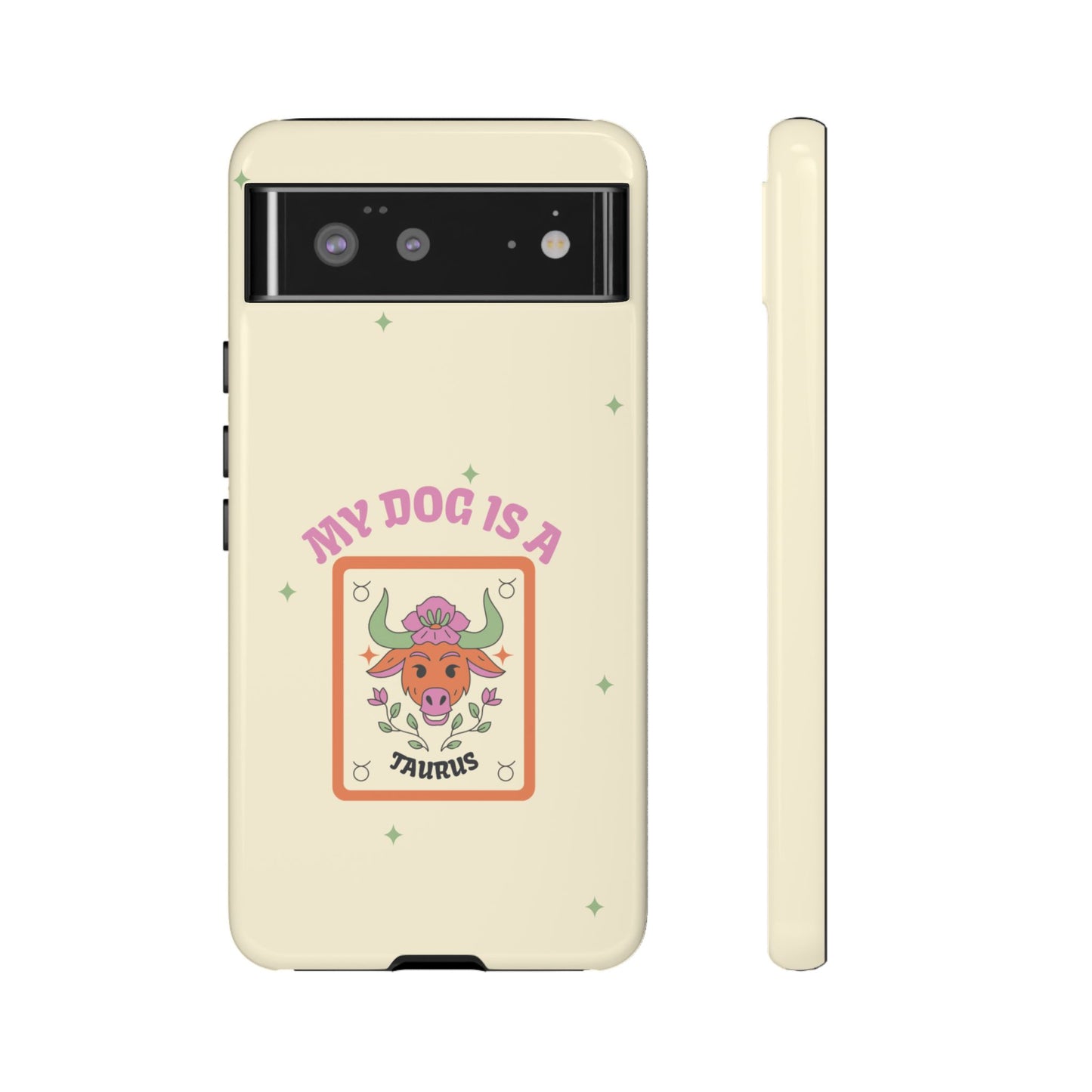 My Dog is a Taurus Phone Case