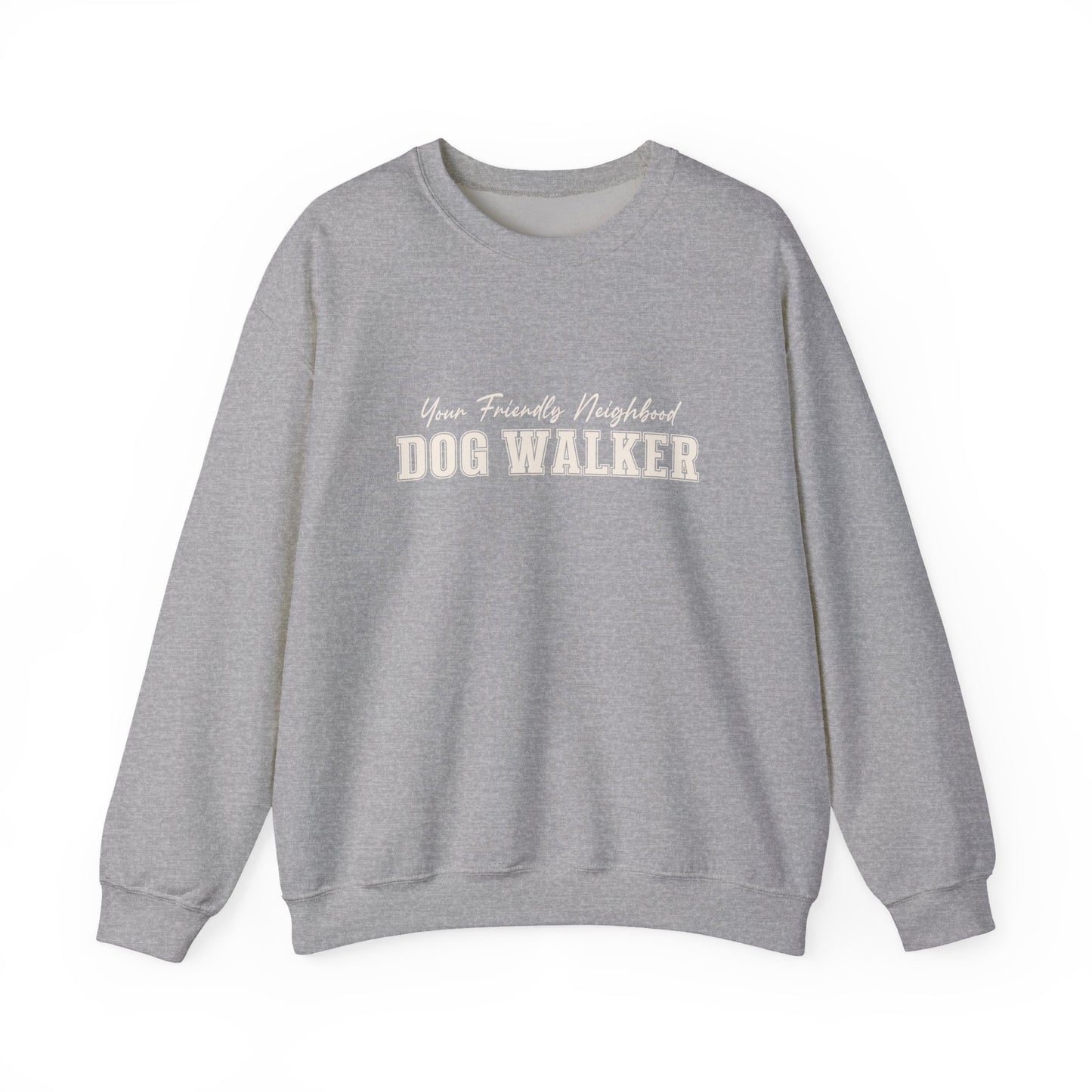 Dog Walker Sweatshirt — "Your Friendly Neighborhood" Crewneck