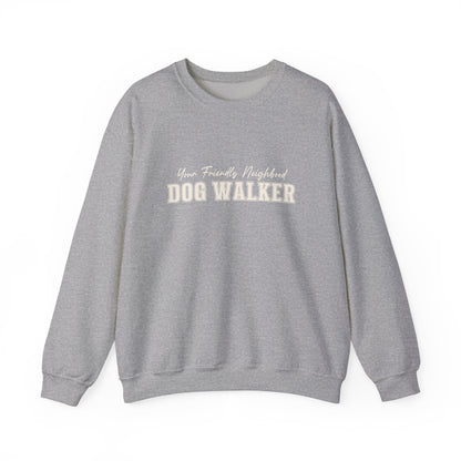 Dog Walker Sweatshirt — "Your Friendly Neighborhood" Crewneck