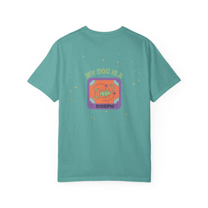 My Dog is a Scorpio T-Shirt