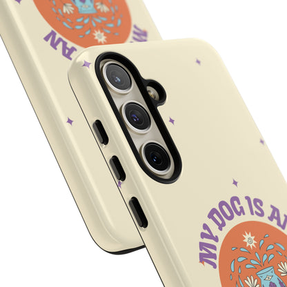 My Dog is an Aquarius Phone Case