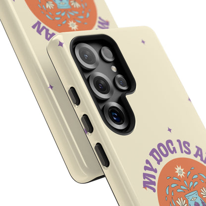 My Dog is an Aquarius Phone Case